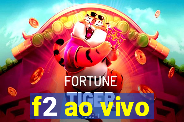 f2 ao vivo